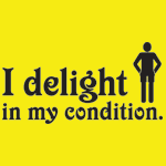 Preview of 'I delight in my condition.' design.