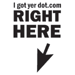 Preview of 'I Got Yer Dot.Com RIGHT HERE' design.