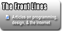 Articles and Tips about Web Design, Information Architecture, Application Programming, Databases, and the Internet. Don't call it a blog.